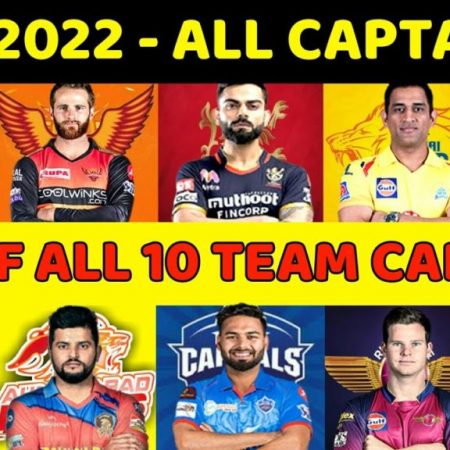 List of Captains of the IPL ten franchises for 2022.