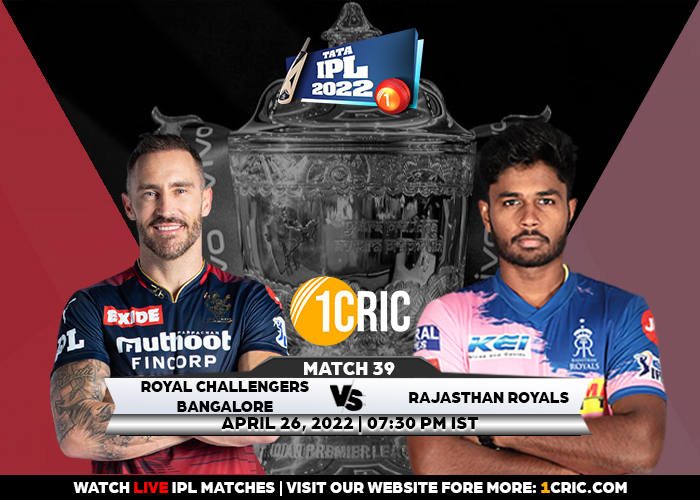 Match 39: IPL 2022  RCB vs RR Prediction for the Match – Who will win the IPL Match Between RCB and RR?