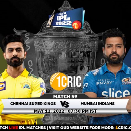 Match 59: IPL 2022 CSK vs MI Prediction for the Match – Who will win the IPL Match Between CSK and MI?