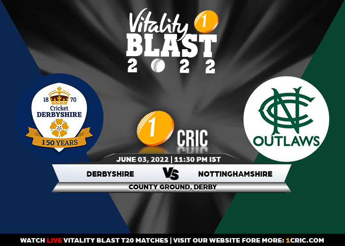 T20 Blast 2022: DER vs NOT Match Prediction – Who will win the match between Derbyshire and Nottinghamshire?