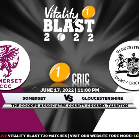 T20 Blast 2022: SOM vs GLO Match Prediction– Who will win the match between  Somerset and Gloucestershire?