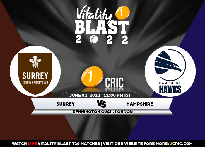 T20 Blast 2022: SUR vs HAM Match Prediction – Who will win the match between Surrey and Hampshire?