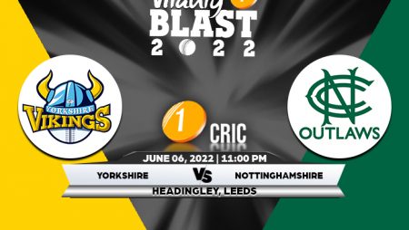T20 Blast 2022: YOR vs NOT Match Prediction – Who will win the match between Yorkshire and Nottinghamshire?