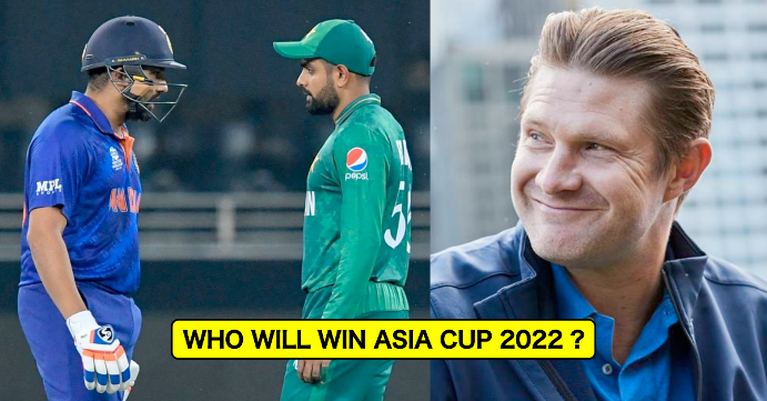 Shane Watson believes India will win the Asia Cup in 2022.